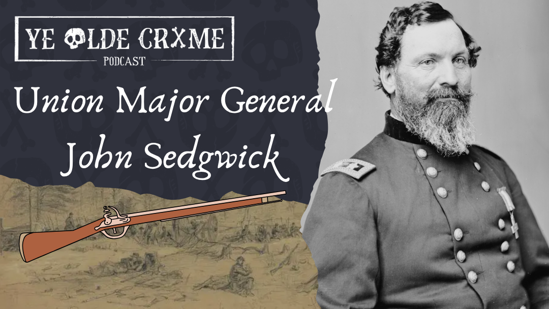 Famous Last Words: The Tale of Union General John Sedgwick