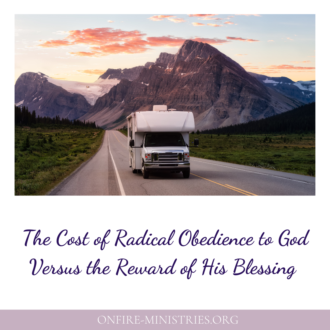 RV traveling down an open road through the mountains representing radical obedience to God and trusting Him into the unknown.