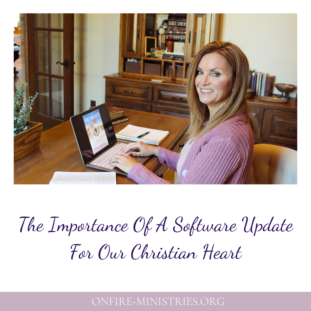 The Importance Of A Software Update For Our Christian Heart