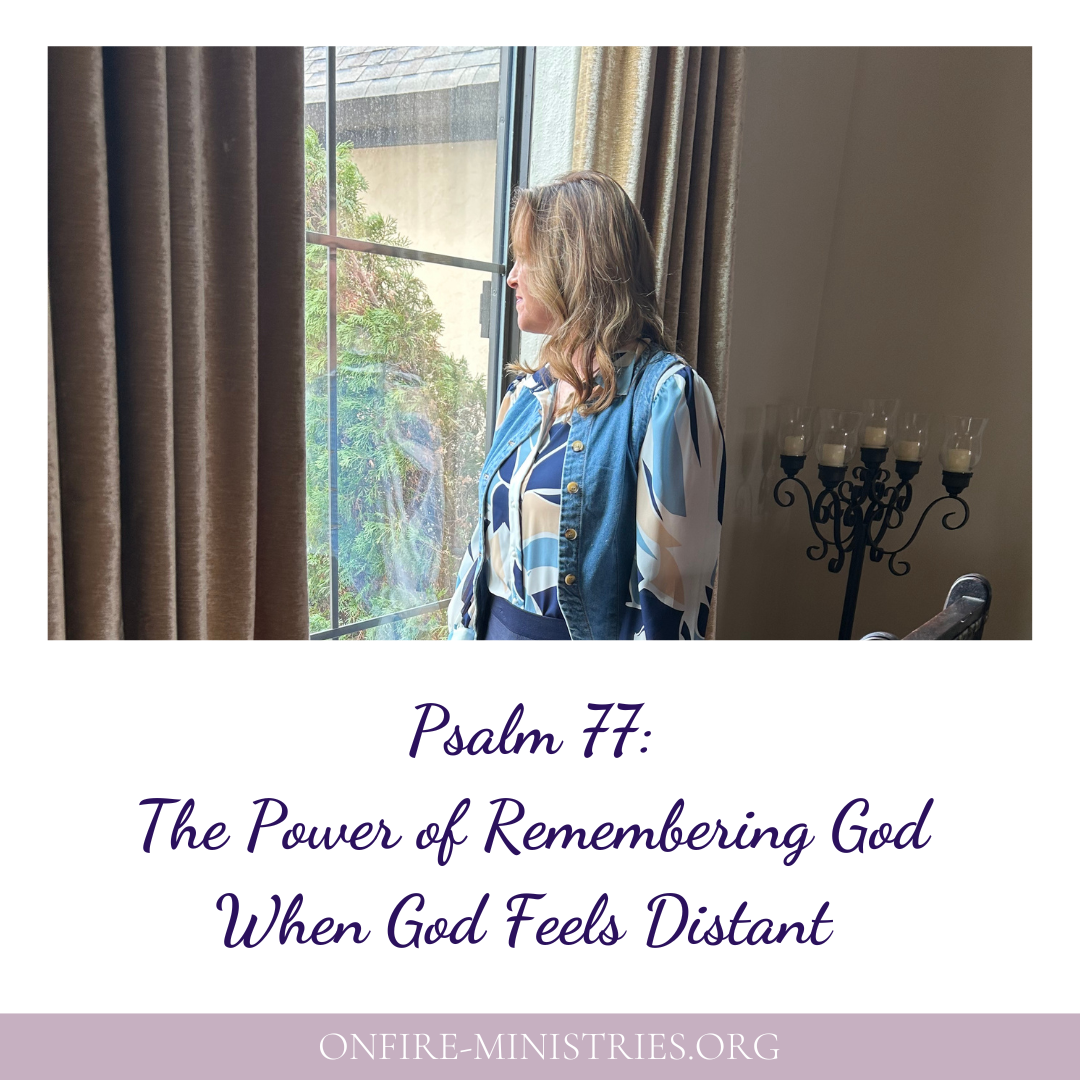 Psalm 77: The Power of Remembering God When God Feels Distant