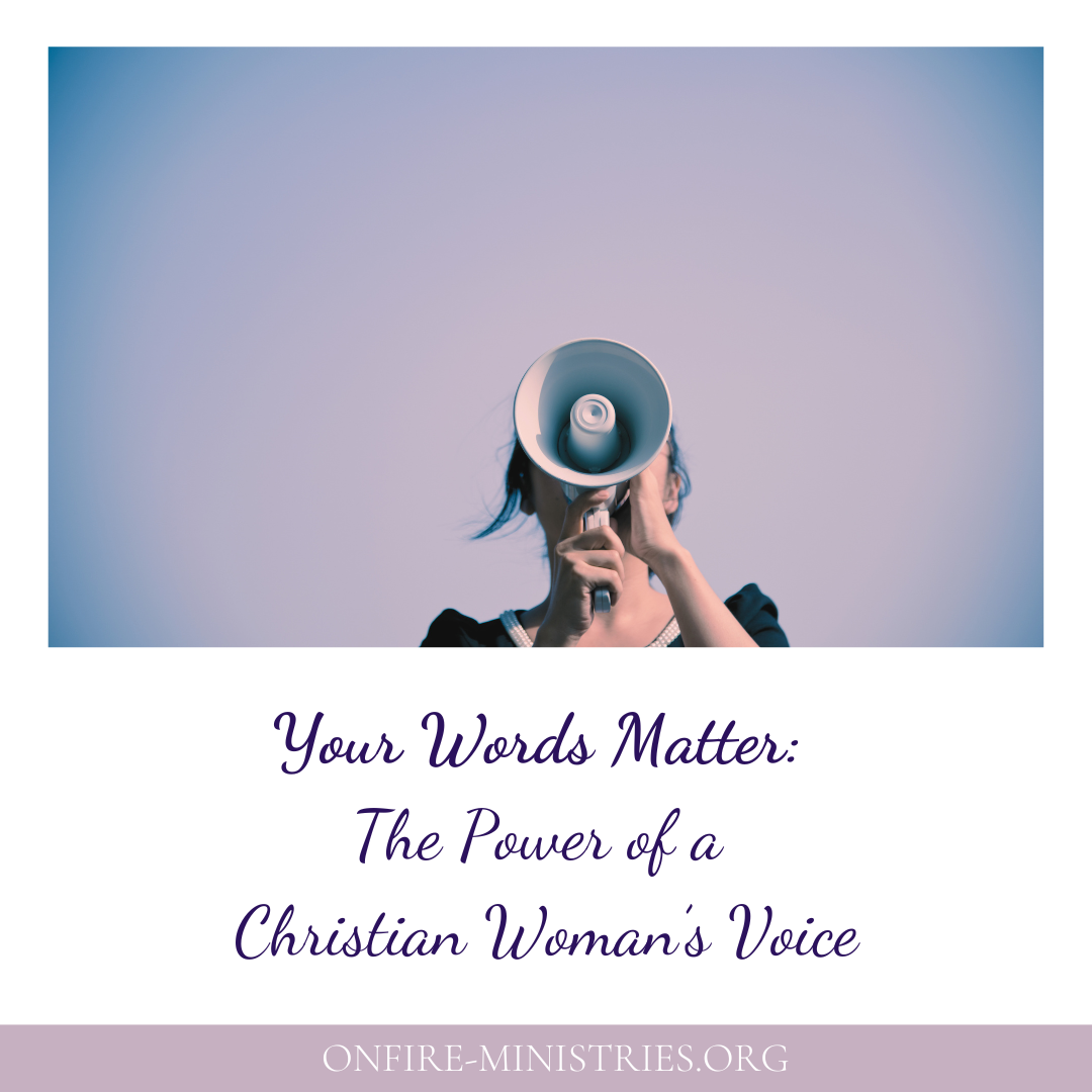 Your words matter Christian woman speaking life and using her voice with biblical influence