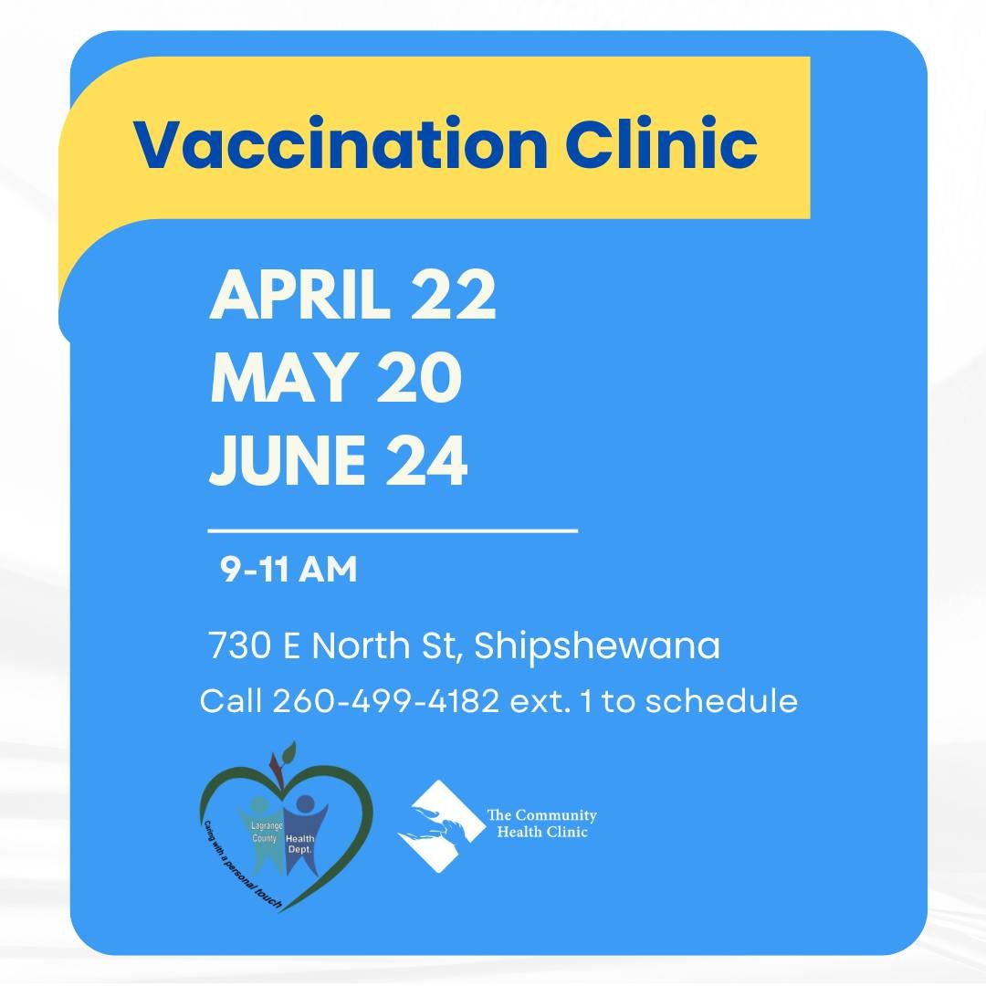 The LaGrange County Health Department is holding Vaccination Clinics here at our office April 22, May 20 &amp; June 24. 

Call the Health Department for more information and to schedule an appointment at 260-499-4182 ext 1.