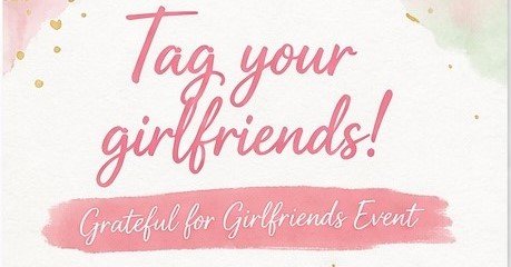 Grateful for Girlfriends