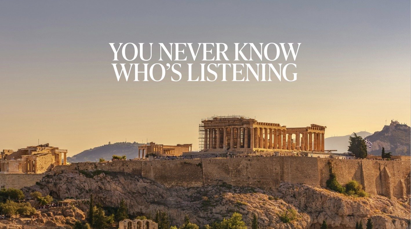 You Never Know Who’s Listening