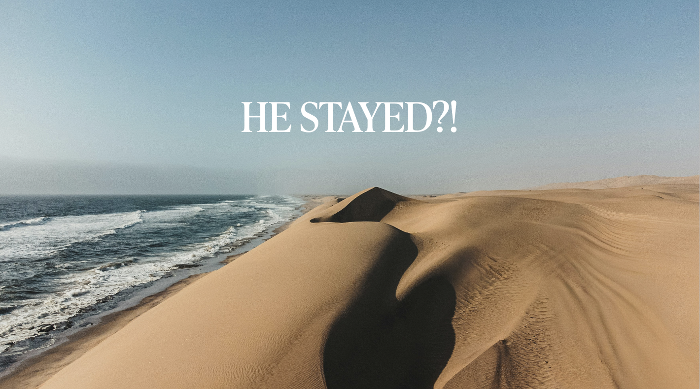 He Stayed?!