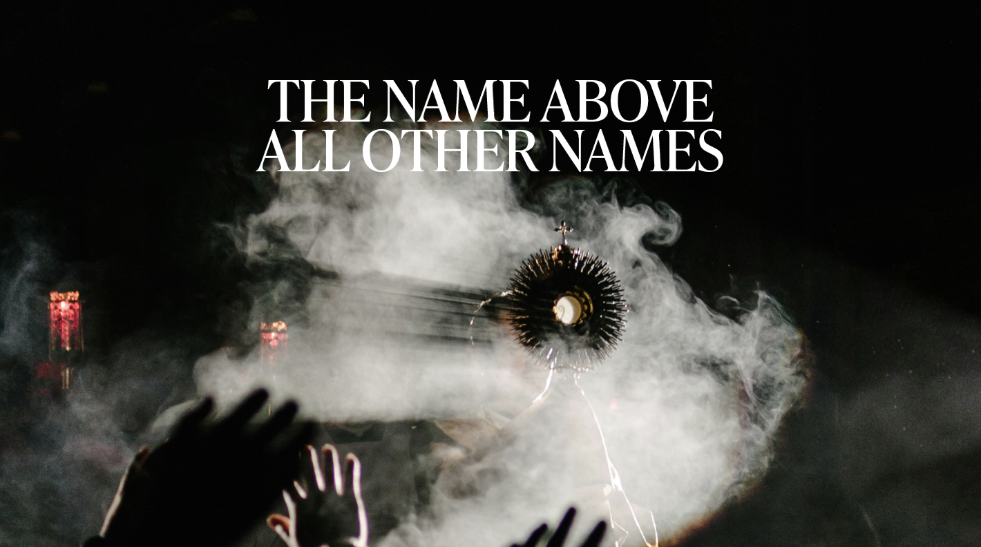 The Name Above All Other Names