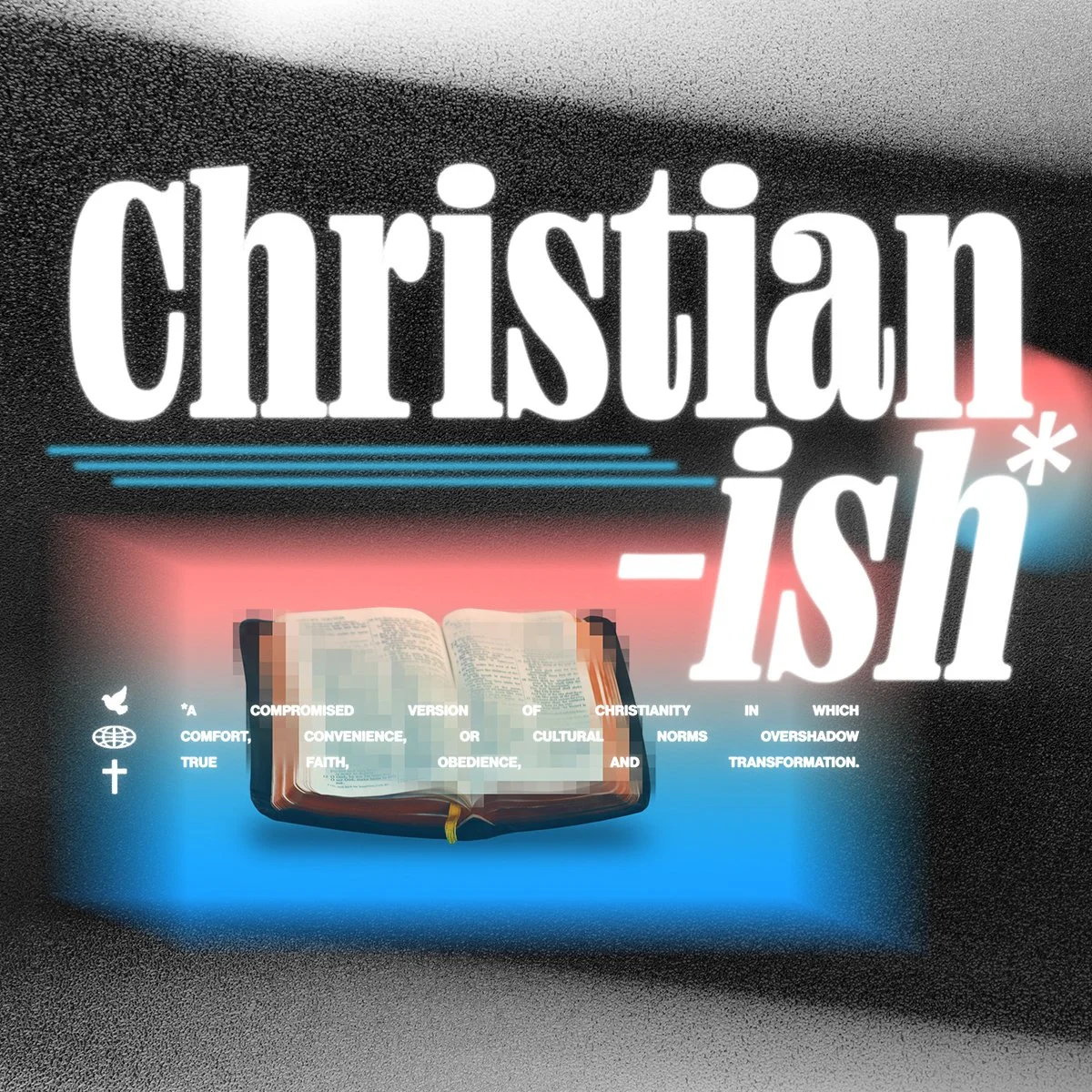 Sermon Series: Christian-ish*