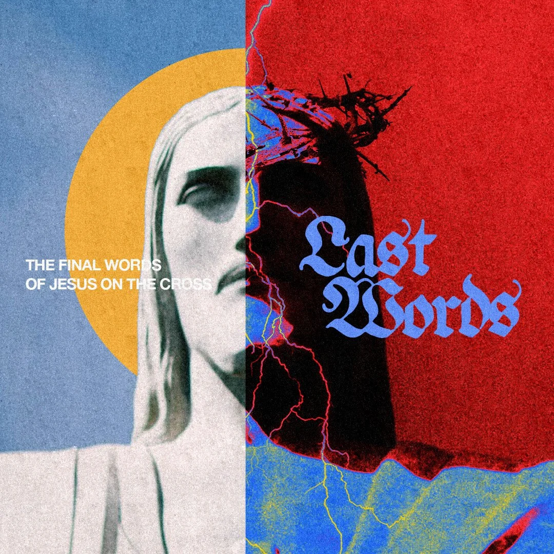Easter Series: Last Words 