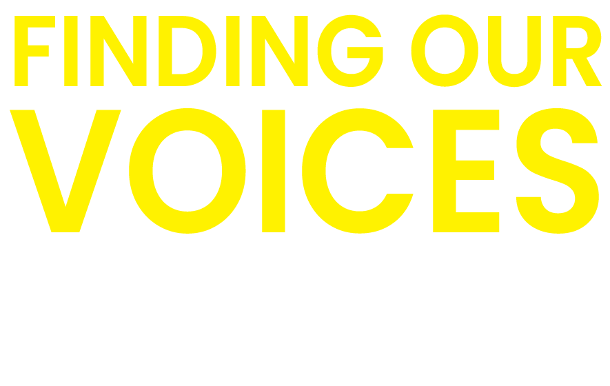 Finding Our Voices