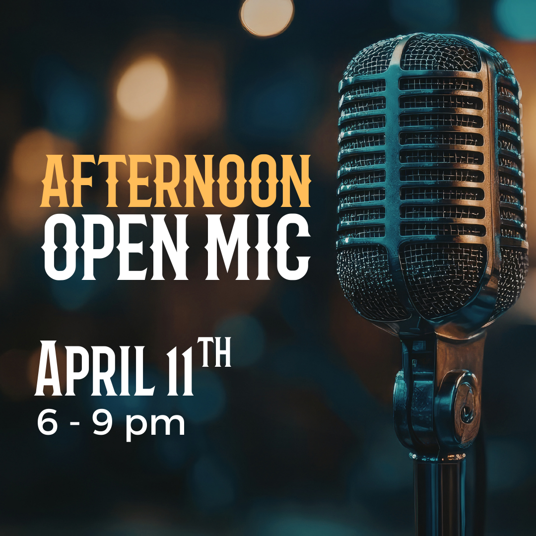 Afternoon Open Mic