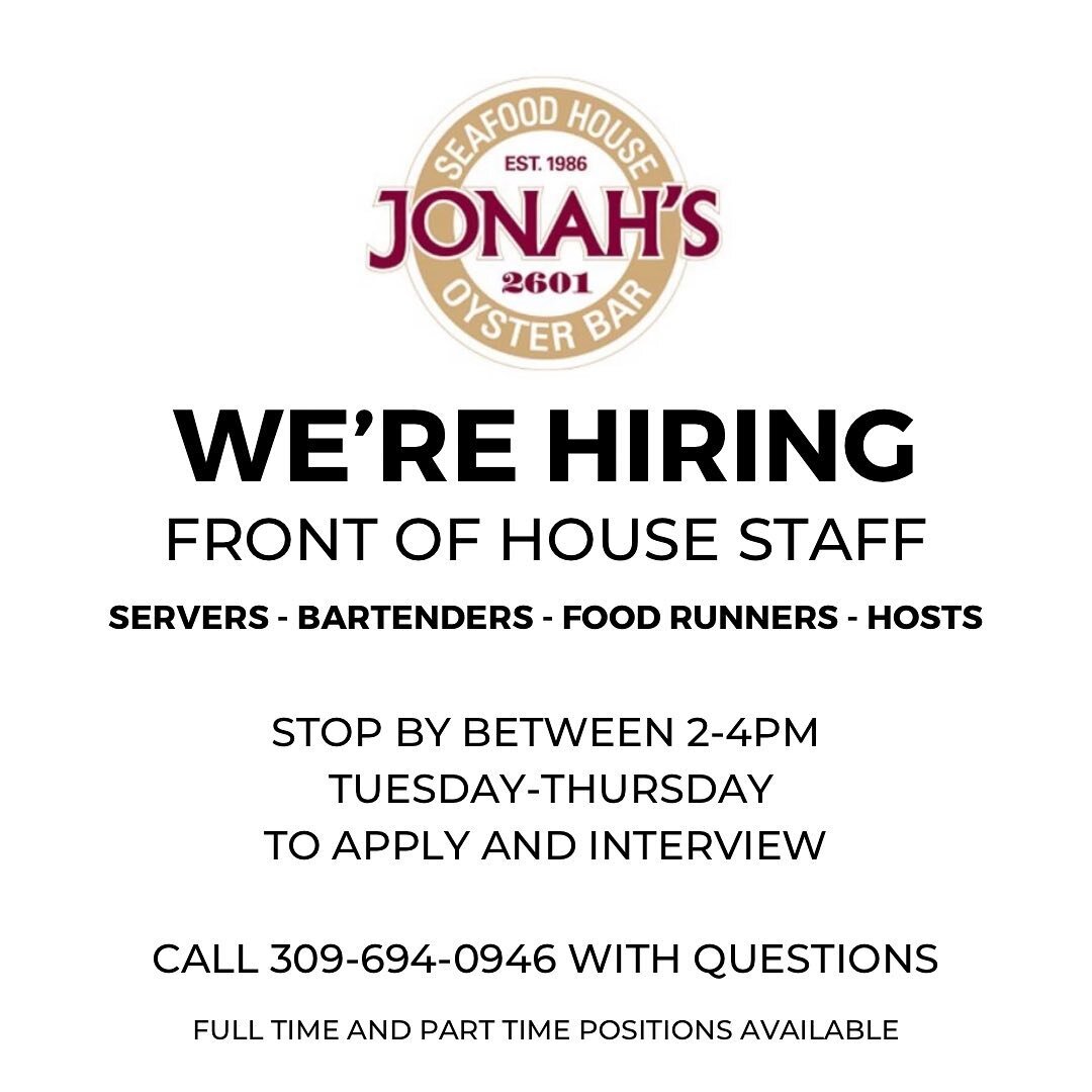 Jonah&rsquo;s is HIRING for full-time and part-time front of house positions!🐳

Call 309-694-0946 with questions.