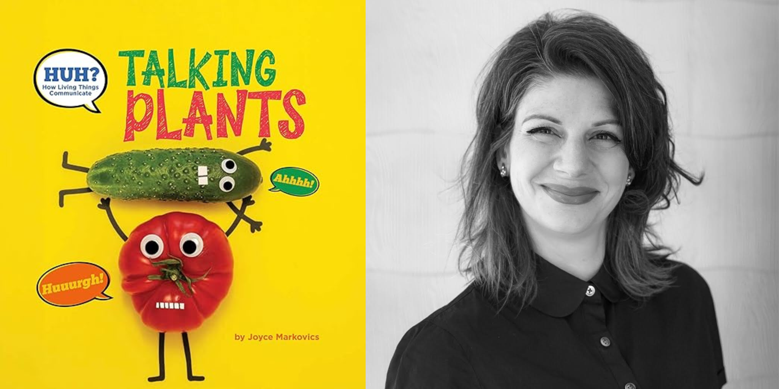 Huh? Talking Plants: Read-Aloud, Q&A, and Book Signing with Author Joyce Markovics