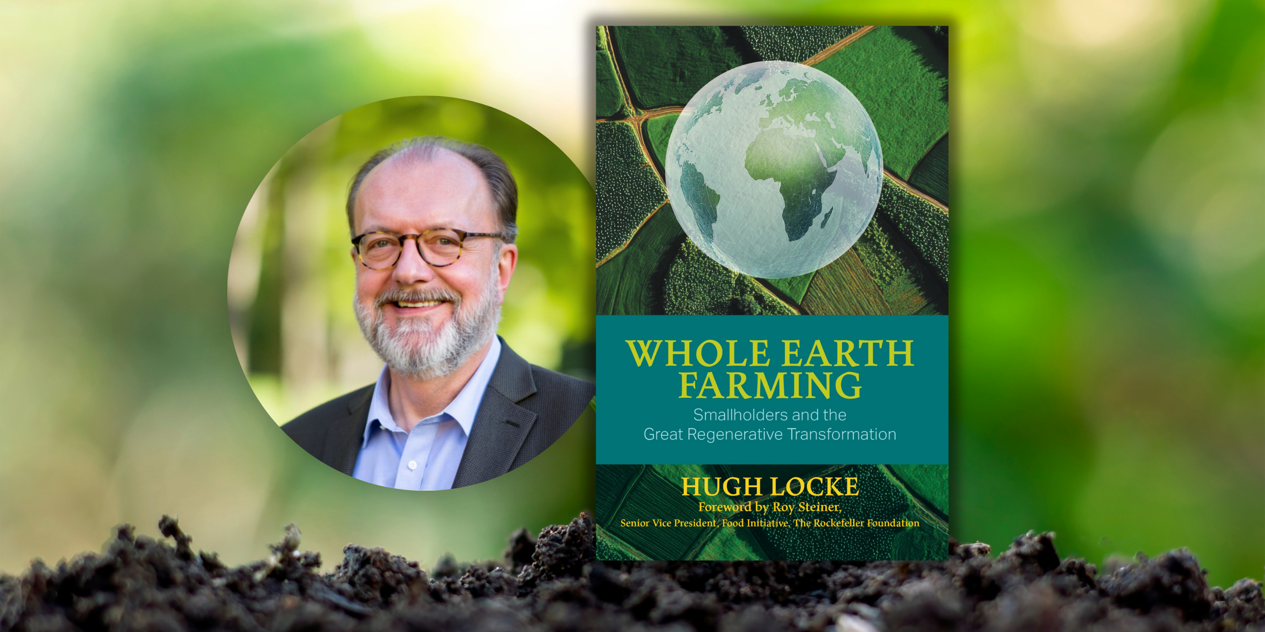 Environmental Book Talk: Whole Earth Farming by Hugh Locke, in conversation with Nancy Rosanoff