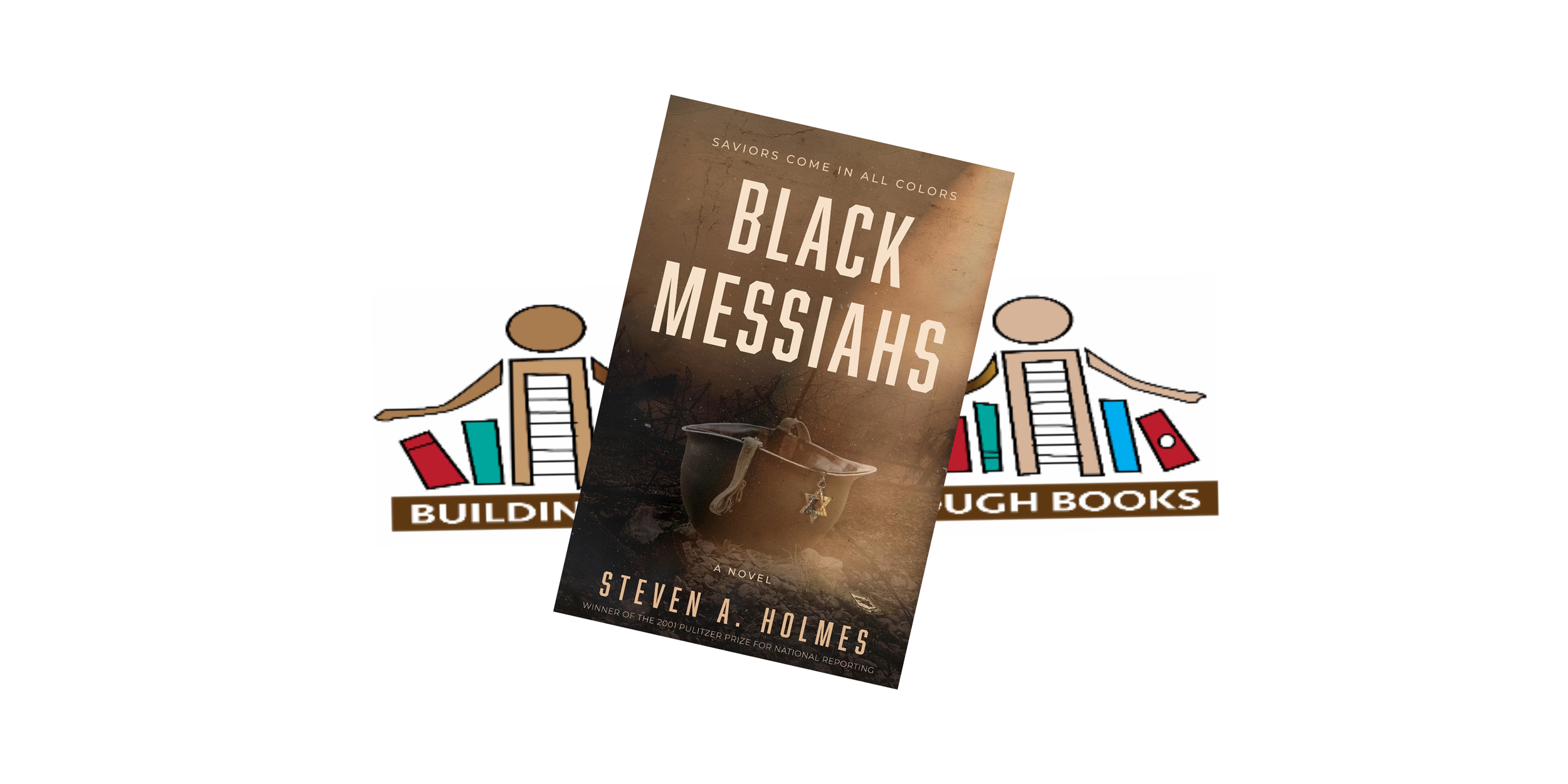 Building Bridges Through Books: Discussing Black Messiahs, by Steven A. Holmes