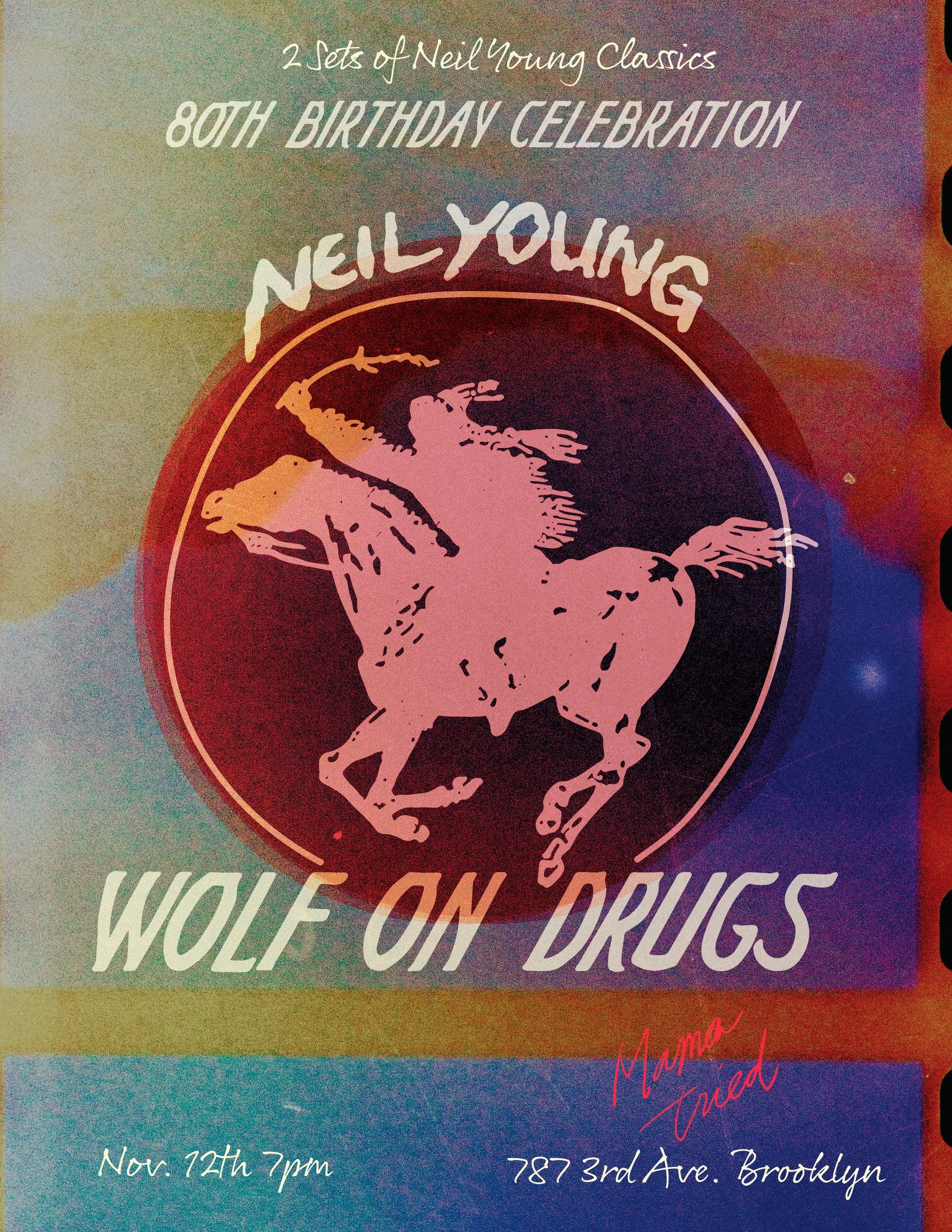 Wolf On Drugs for Neil Young's Bday