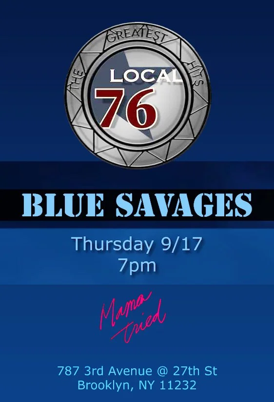 Local 76, Blue Savages