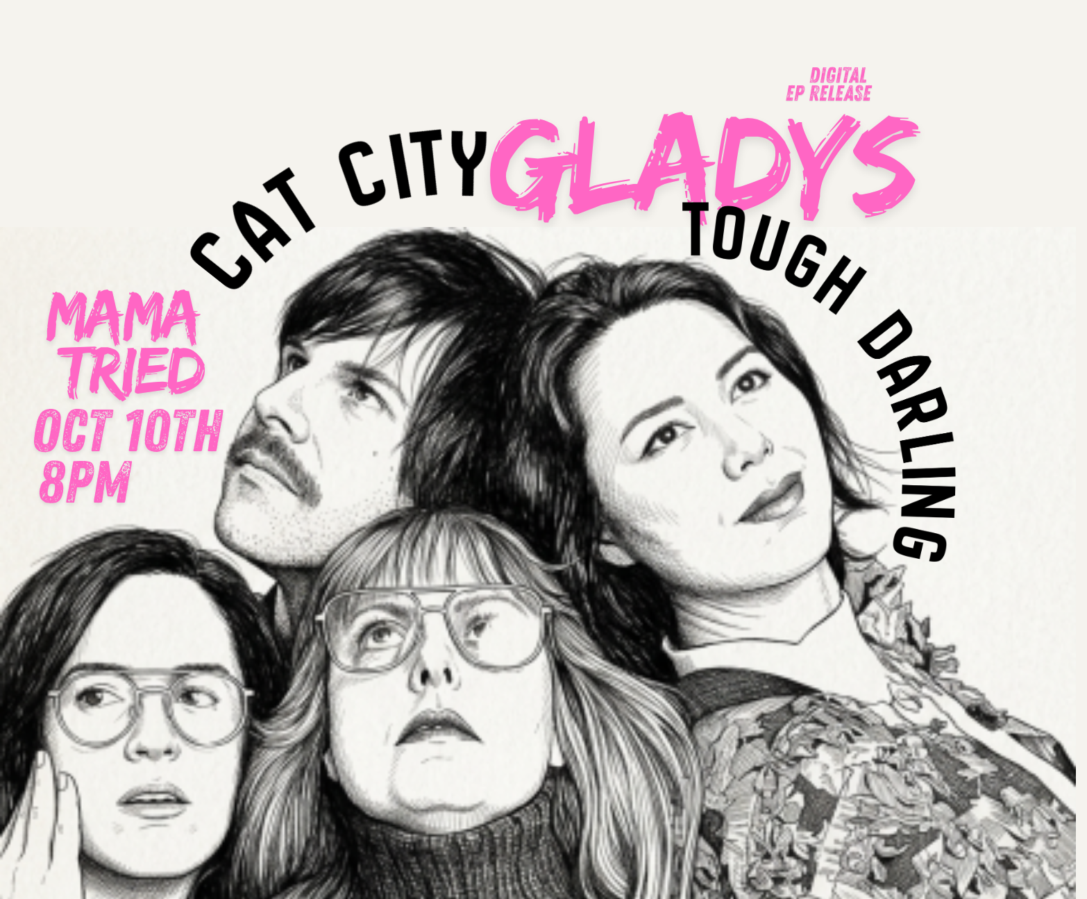 Cat City, Gladys, Tough Darling