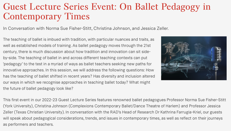 Royal Academy of Dance Guest Lecture Series Event: “On Ballet Pedagogy in Contemporary Times” In Conversation with Norma Sue Fisher-Stitt, Christina Johnson, and Jessica Zeller. Moderated by Dr. Kathrina Farrugia-Kriel. September 2022.