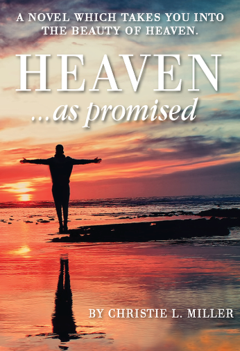 Heaven...as promised (A novel)