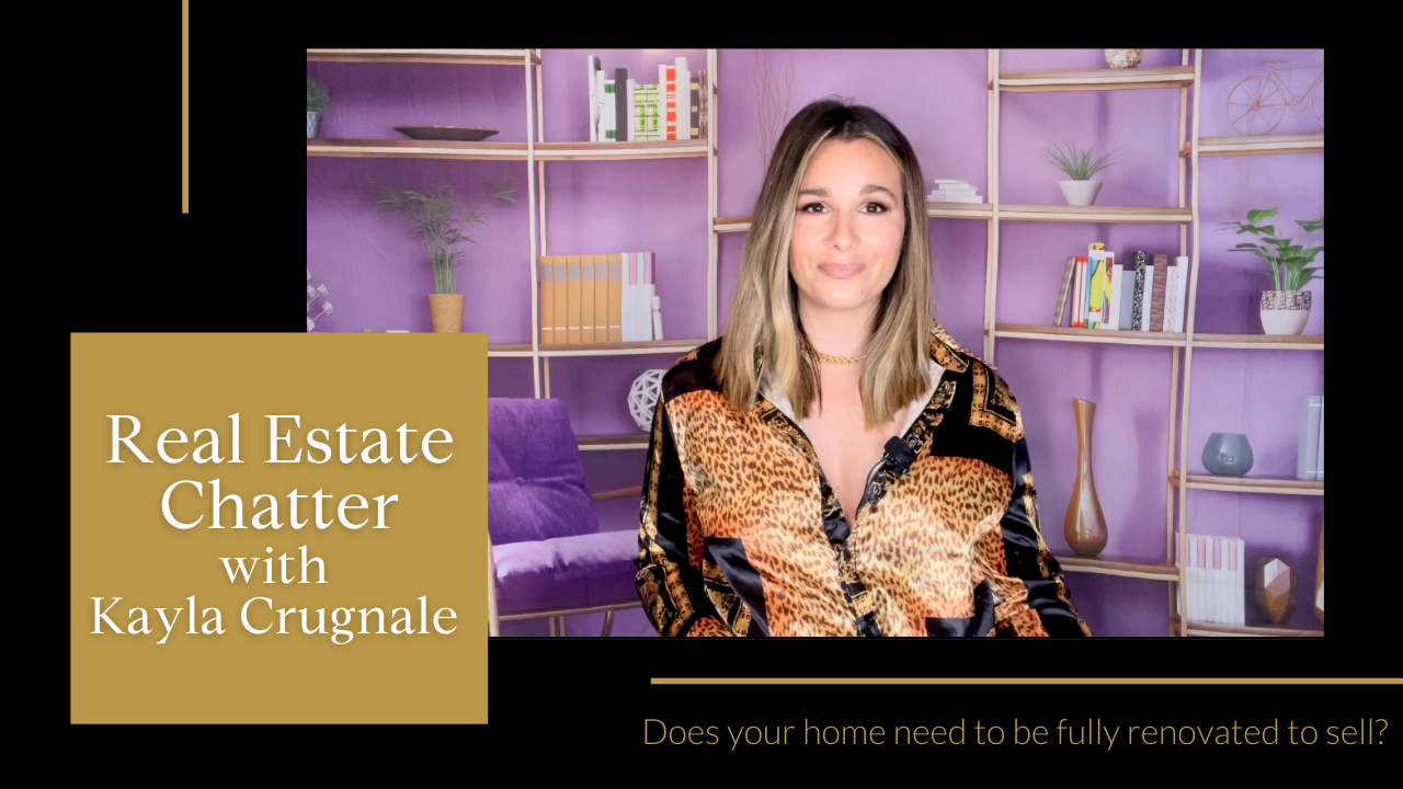 🎥 Talking Real Estate Chatter: Discussing the myth that your home needs to be renovated to sell