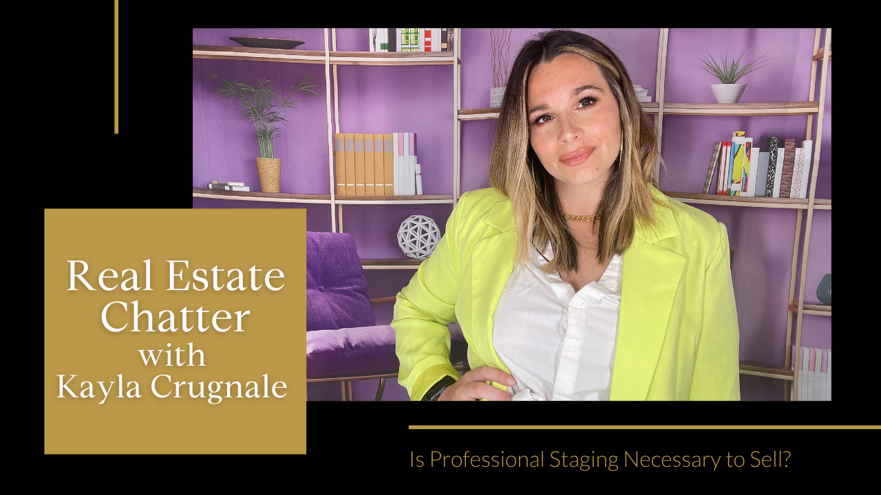 🎥 TALKING REAL ESTATE CHATTER: DISCUSSING THE MYTH THAT YOU NEED TO PROFESSIONALLY STAGE YOUR HOME