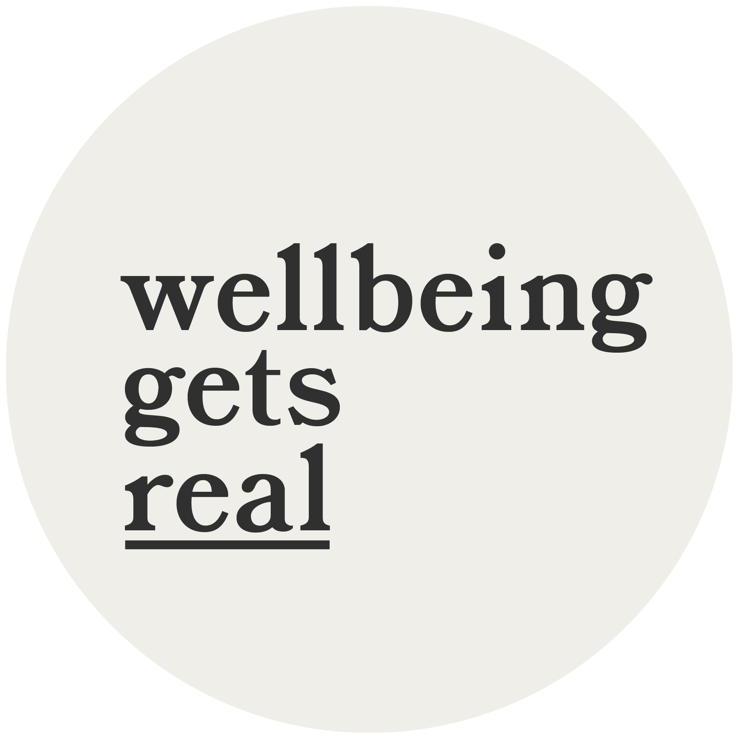 Wellbeing gets real