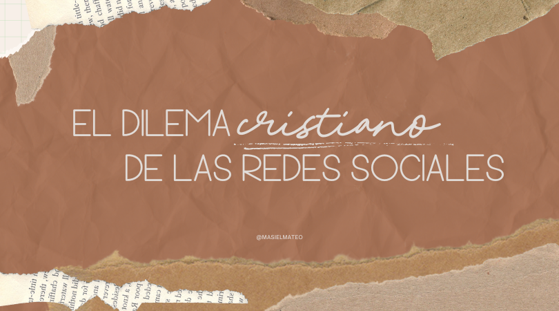 El dilema (cristiano) de las redes sociales