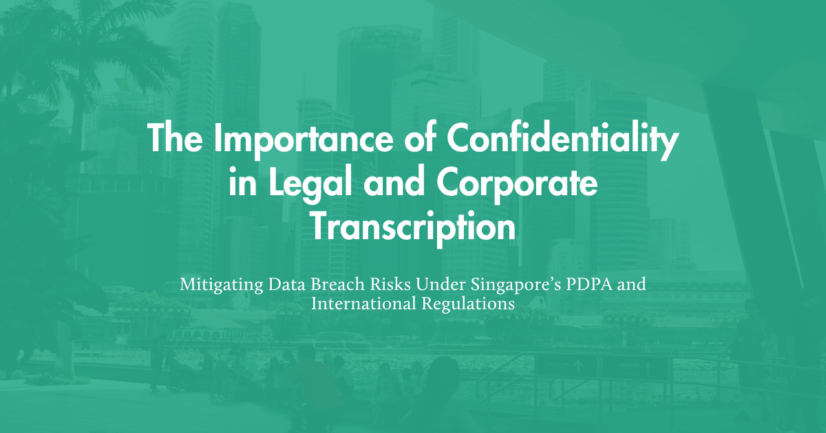 Secure and confidential legal and corporate transcription services ensuring data privacy and information protection.
