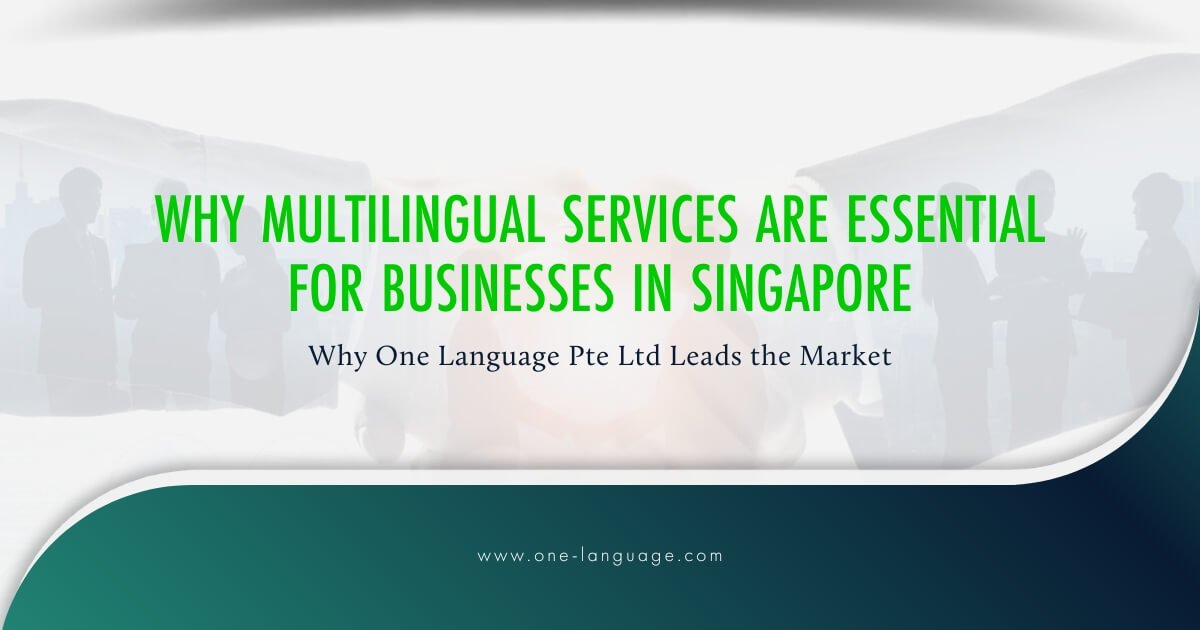 Why Multilingual Services Are Essential for Singapore Businesses | One ...
