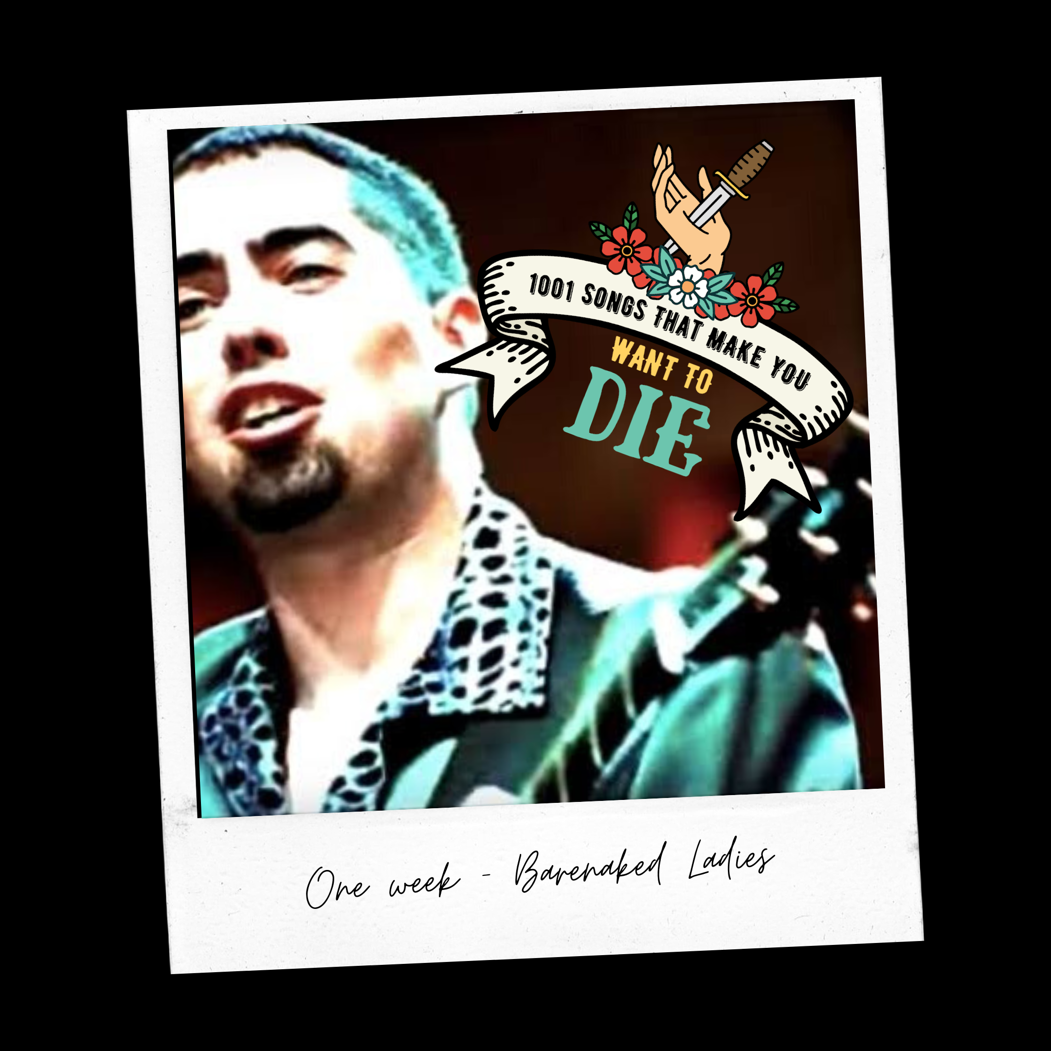 Episode 15: One Week - Barenaked Ladies