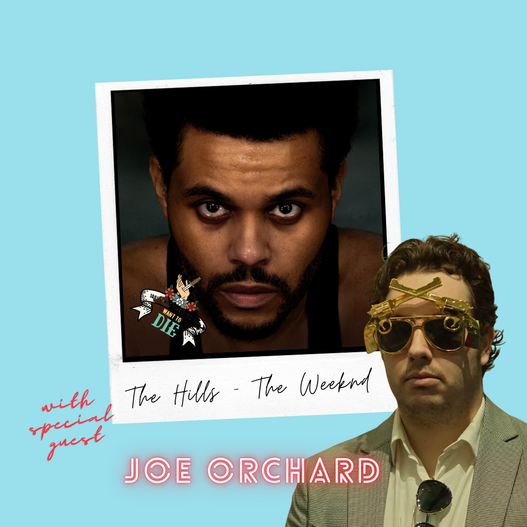 The Hills - The Weeknd (with Joe Orchard)