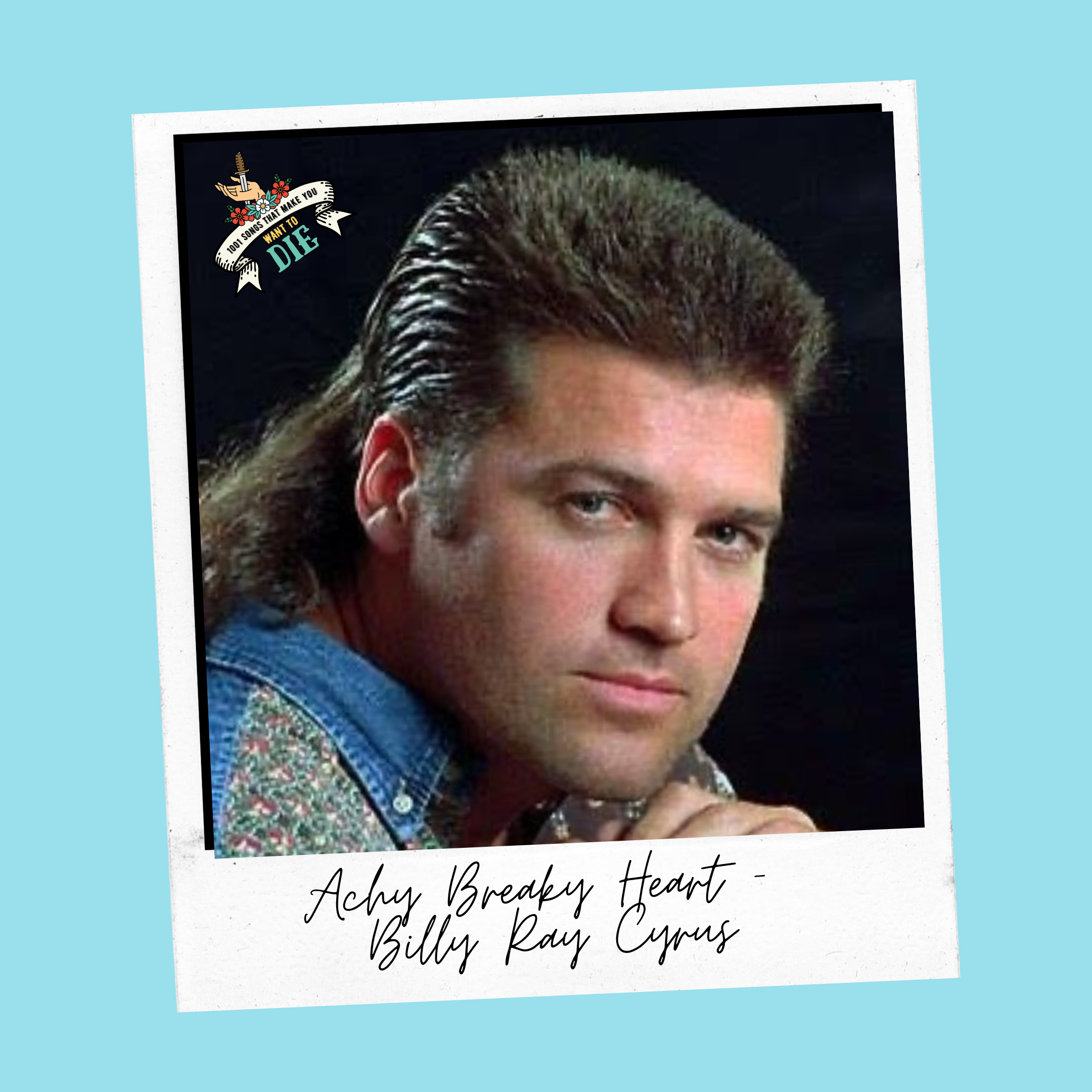 Billy Ray Cyrus – “Achy Breaky Heart” Is A Psychological Weapon