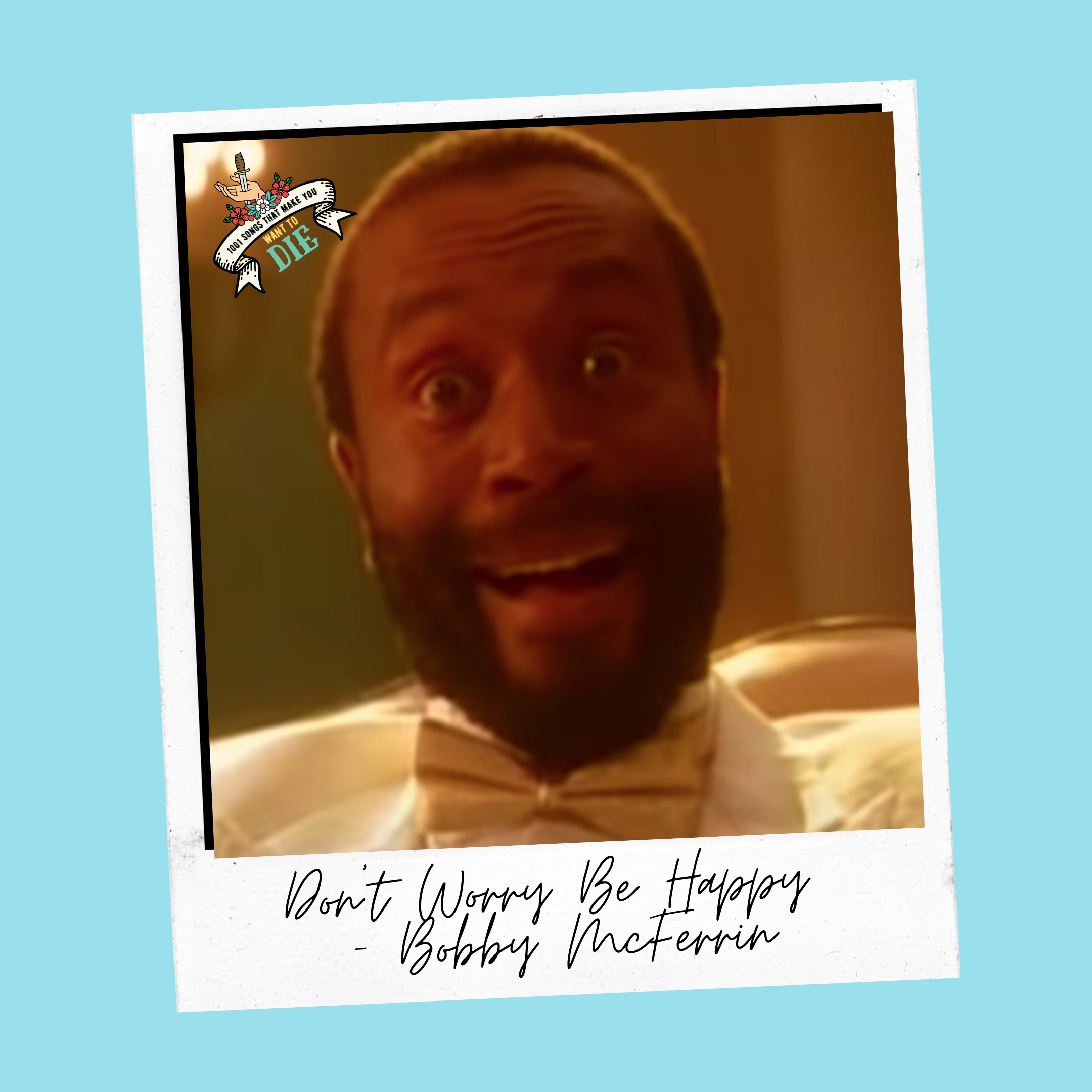 Bobby McFerrin - Don’t Worry, Be Happy: The Happiest Song About Being Sued By Your Landlord