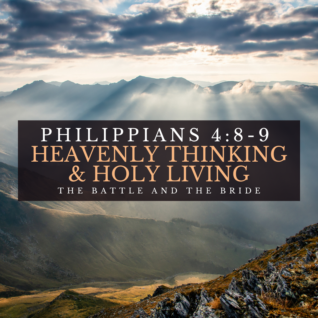 Heavenly Thinking & Holy Living