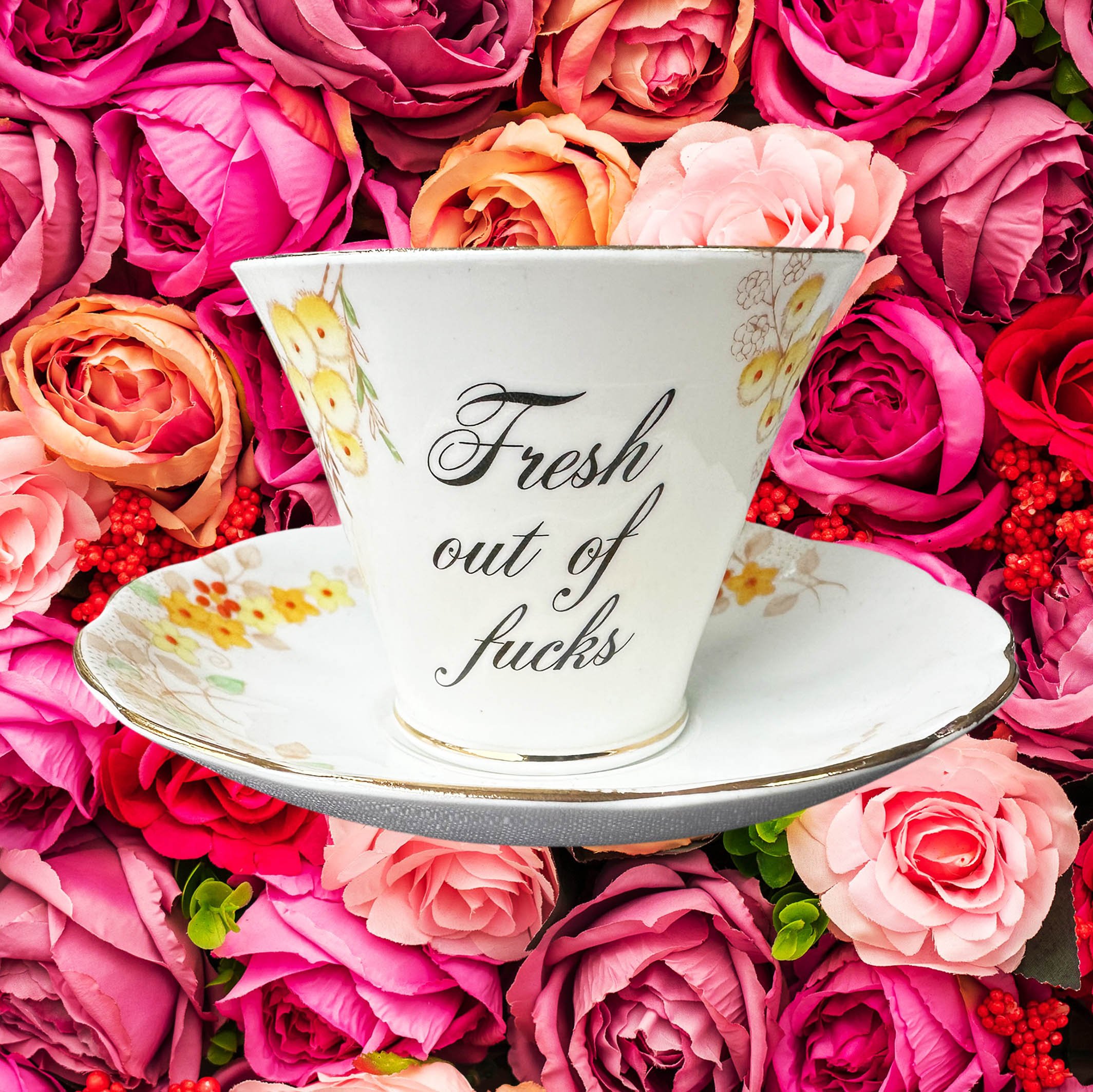 Fresh Out Of Fucks - Tea Cup