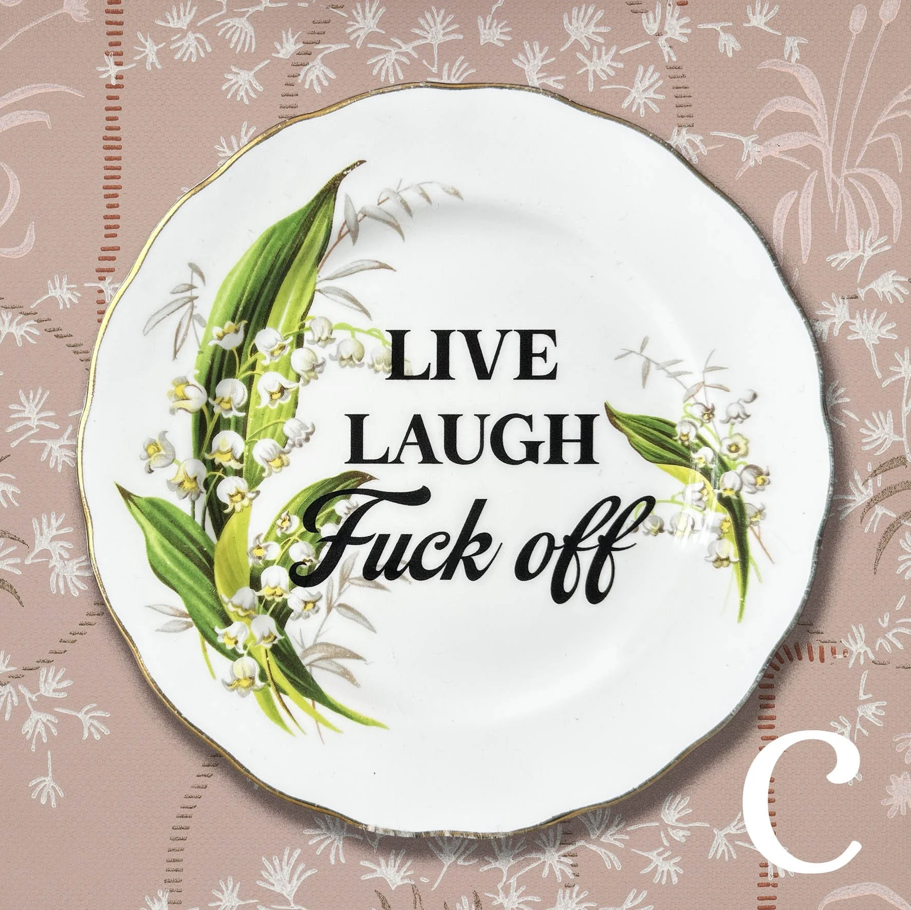 Live Laugh Fuck Off - Decorative Plate