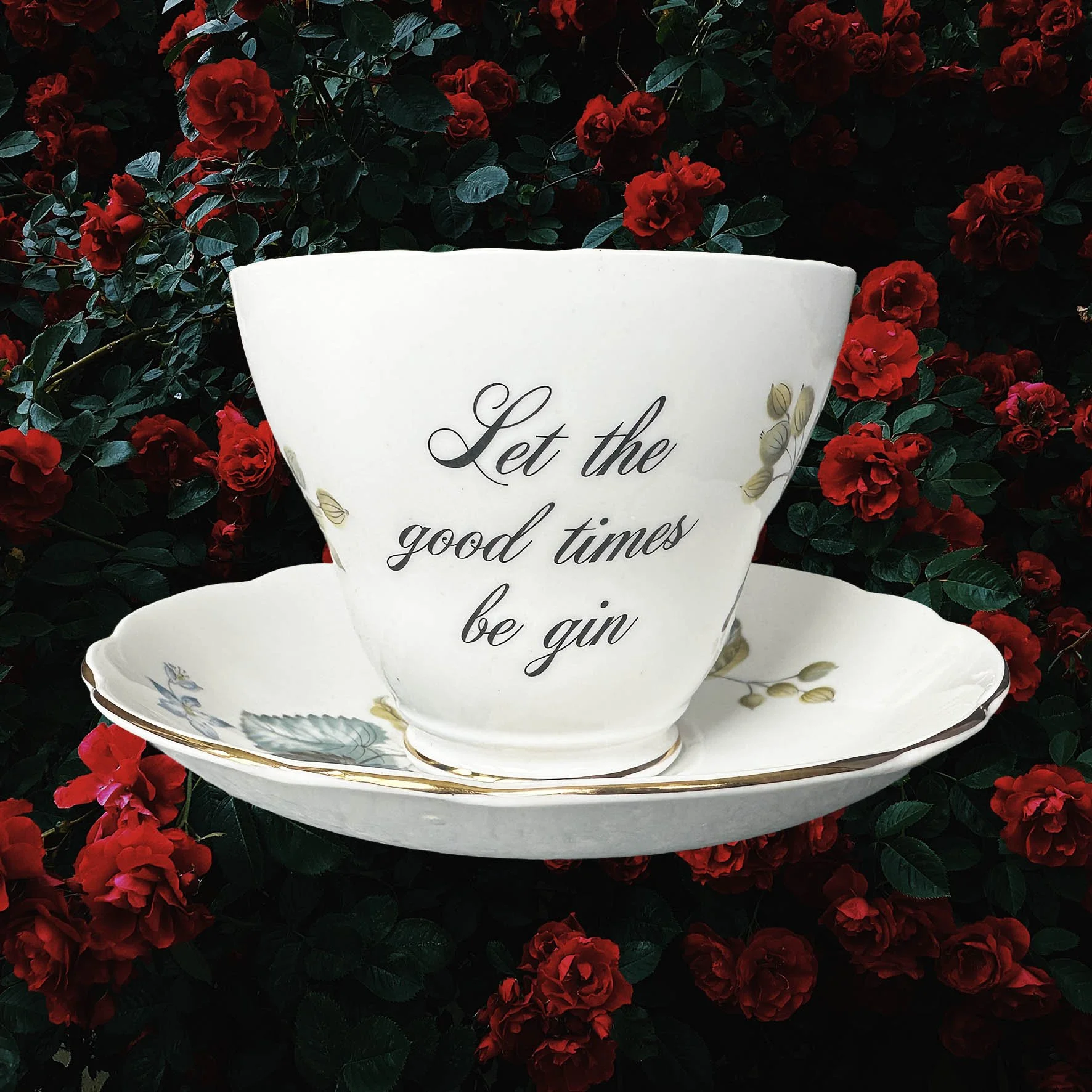 Let The Good Times Be Gin - Vintage Tea Cup