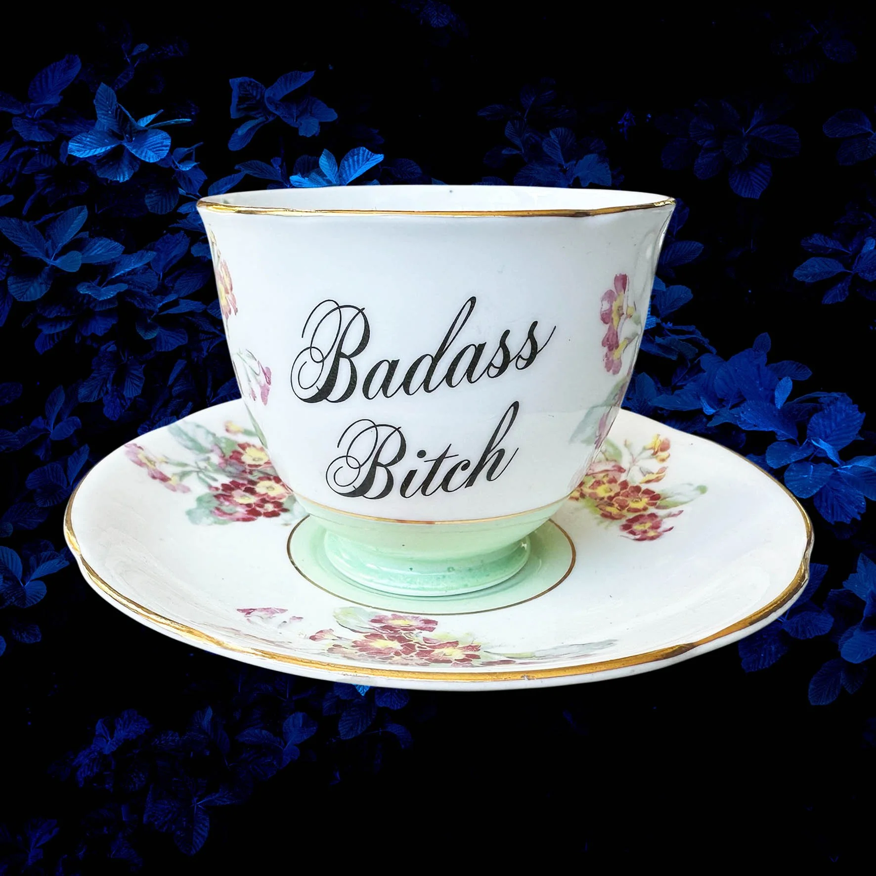 Badass Bitch - Vintage Tea Cup
