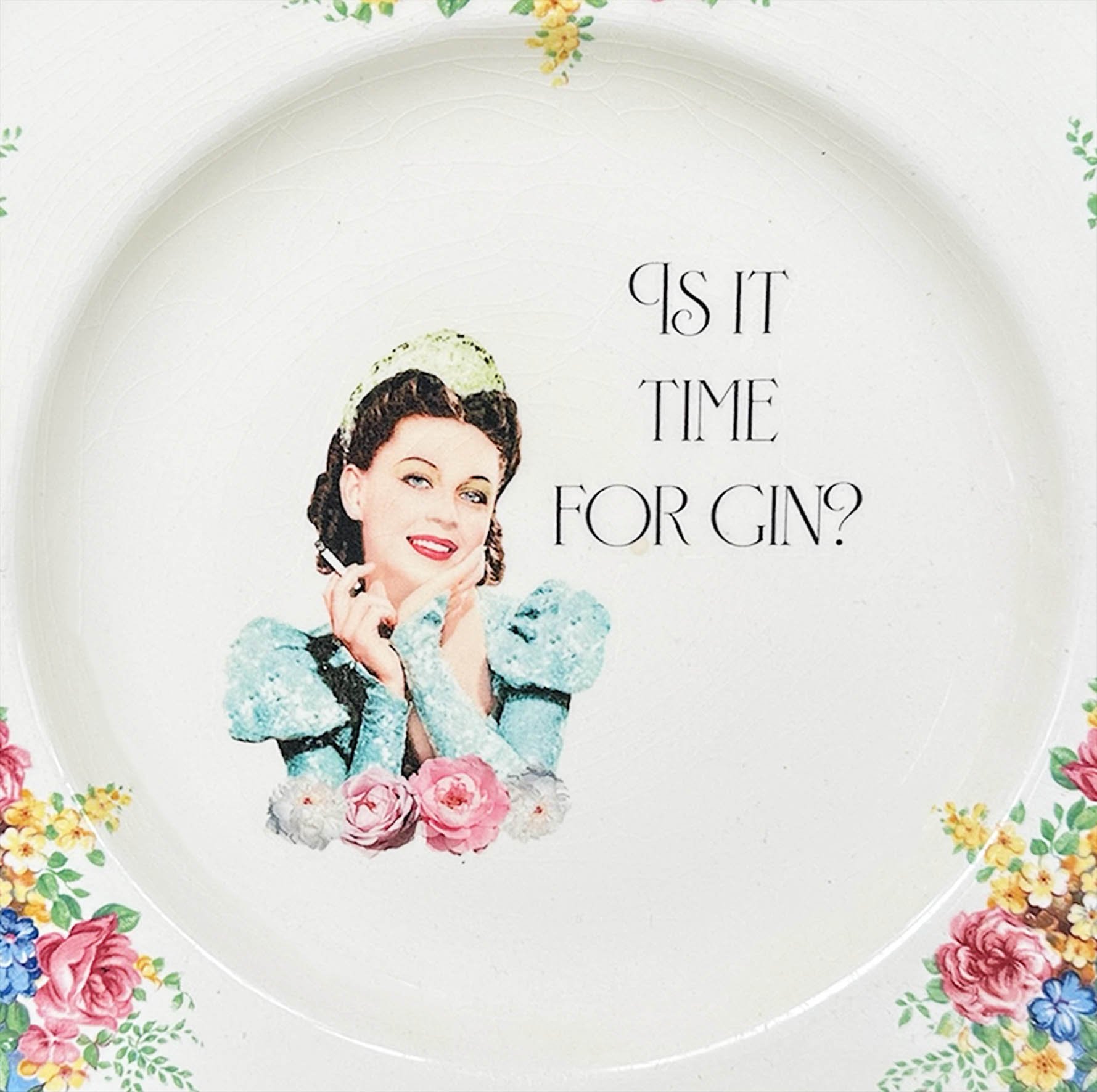 Plate with a picture of a woman and the quote “Is it time for gin?”