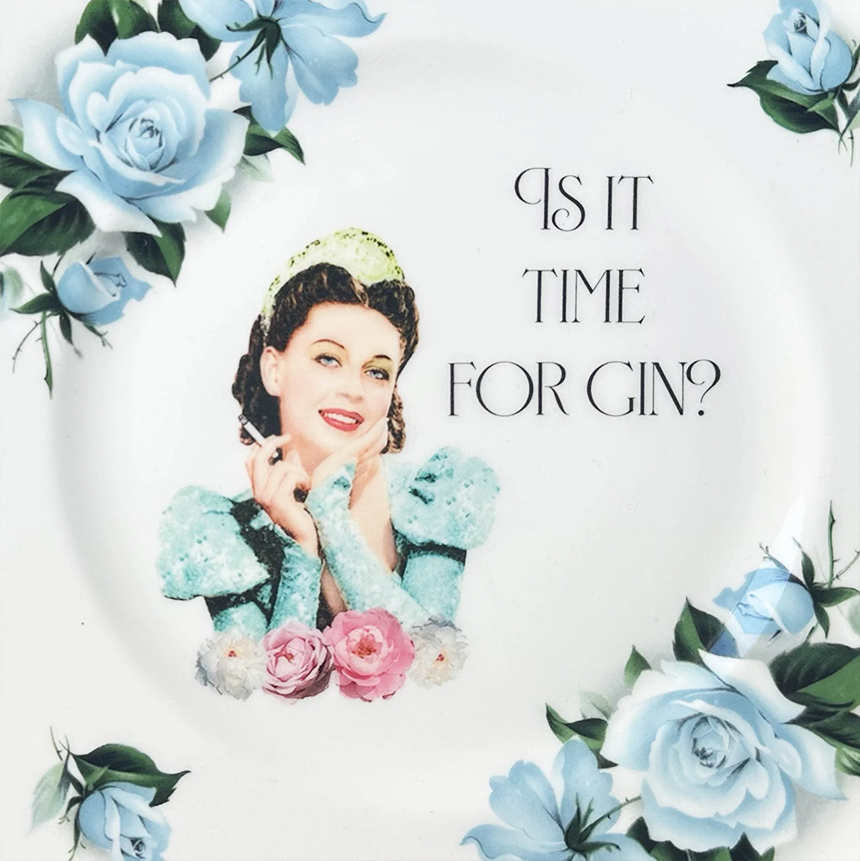 Plate with a picture of a woman and the quote “Is it time for gin?”
