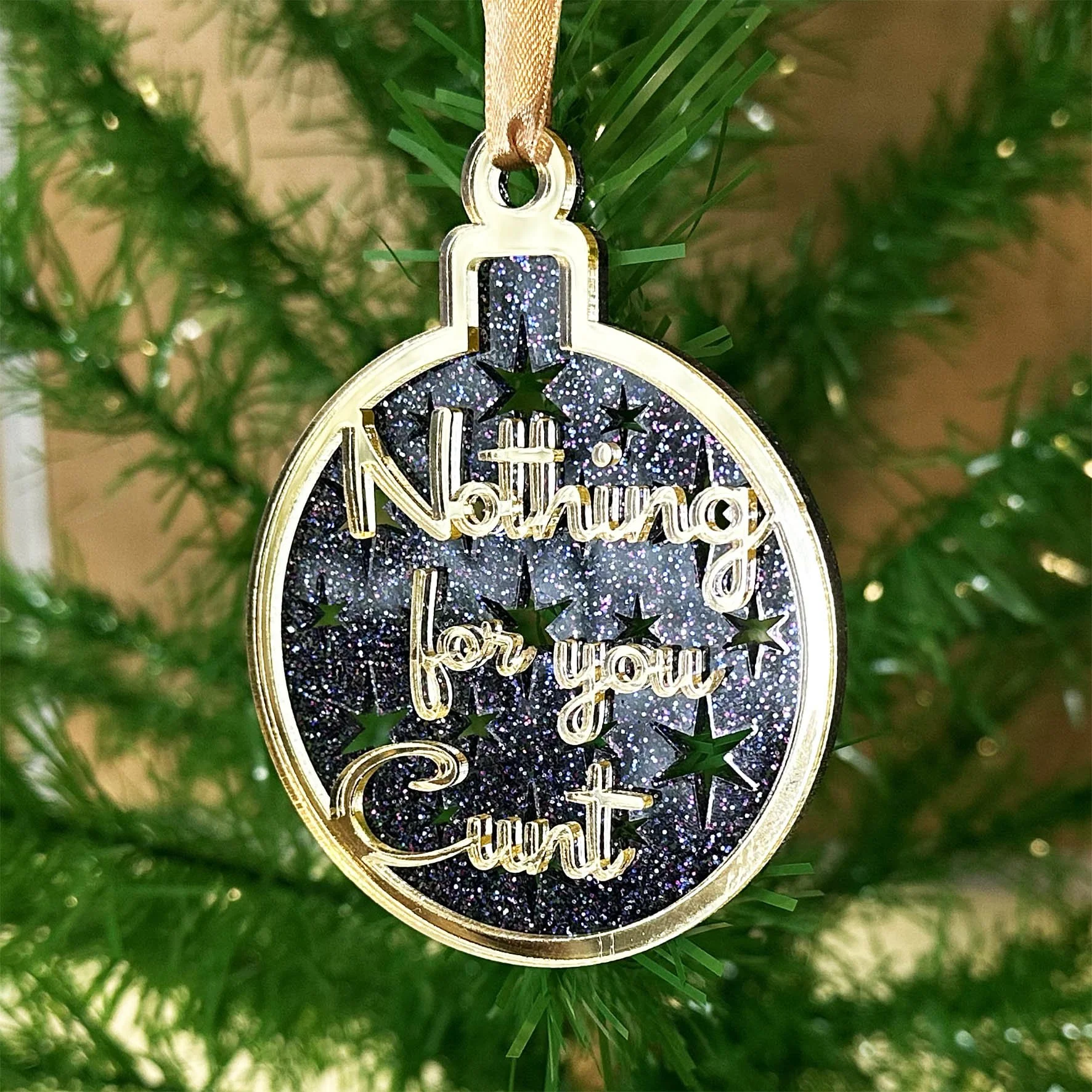 Nothing For You Cunt - Christmas Bauble
