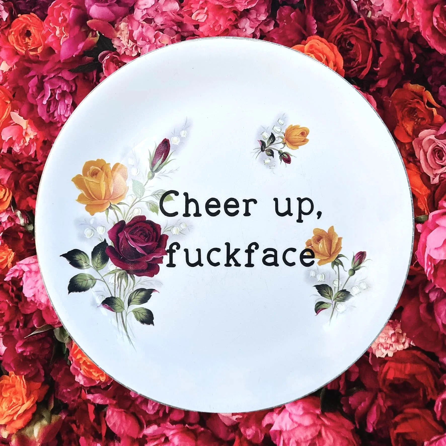 Cheer Up, Fuckface - Decorative Plate