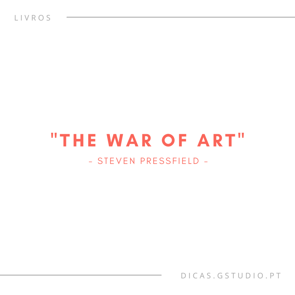 The War of Art de Steven Pressfield — GSTUDIO