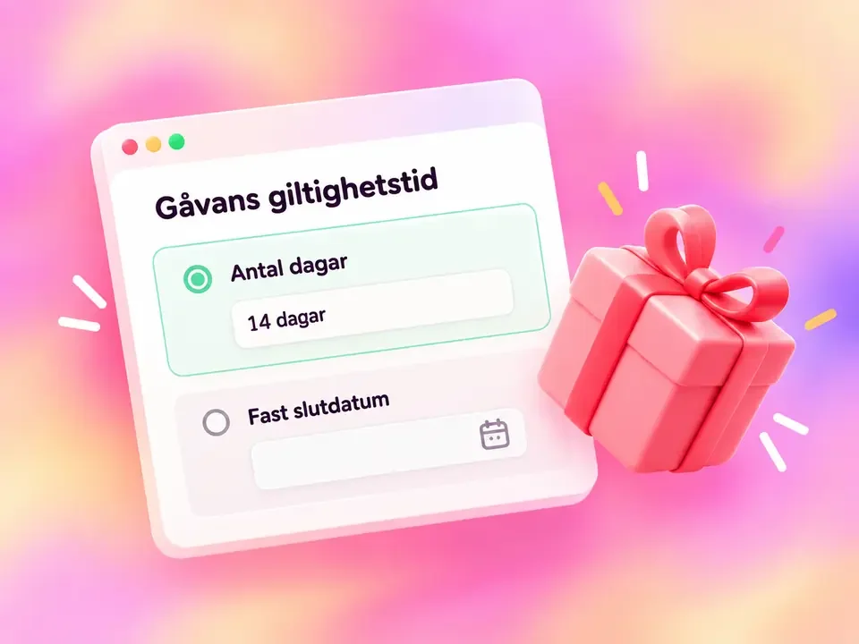 Gåvans giltighetstid kan anges som antal dagar eller fast slutdatum. 14 dagar är ett illustrativt exempel, inte en uppgift om standardinställning.