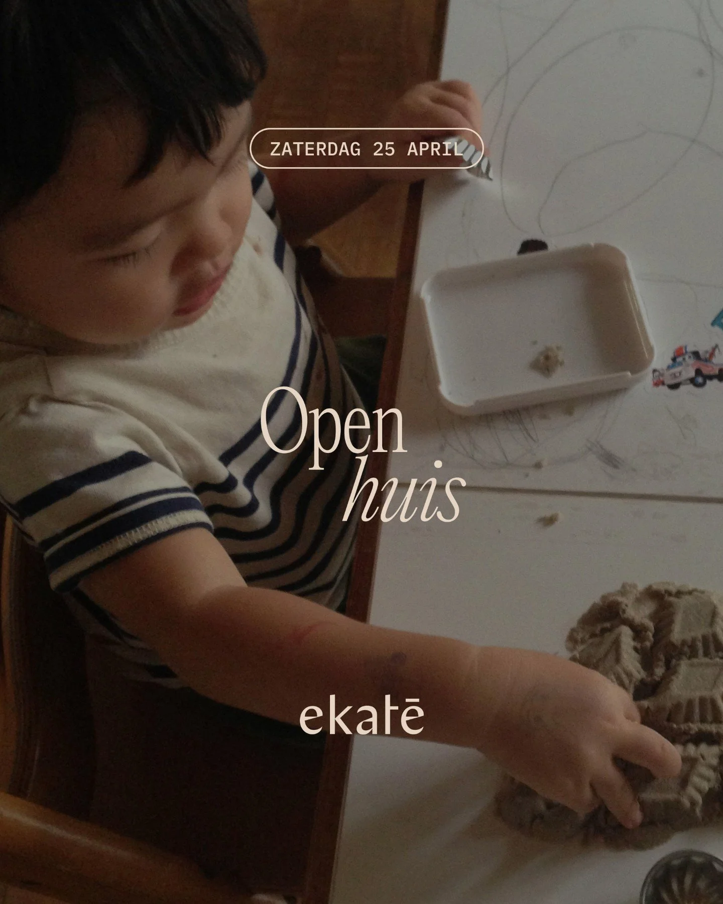 Bij ekatē staat zorg voor het hele gezin centraal &mdash; en dat betekent &eacute;cht het hele gezin.

Kom op 25 april samen met je kindje ontdekken wat ekatē voor jullie kan betekenen. Terwijl jij even ademruimte neemt, kennismaakt met onze werking 