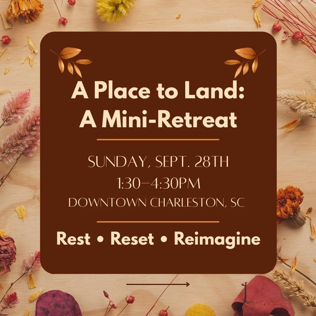 A Place to Land: Mini Retreat to Rest, Reset and Reimagine