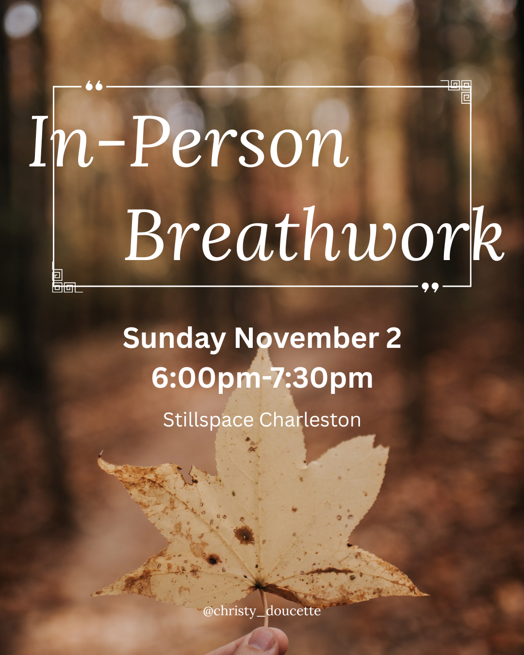 Leaf with text behind stating In-Person Breathwork on Nov 2 at Stillspace Charleston