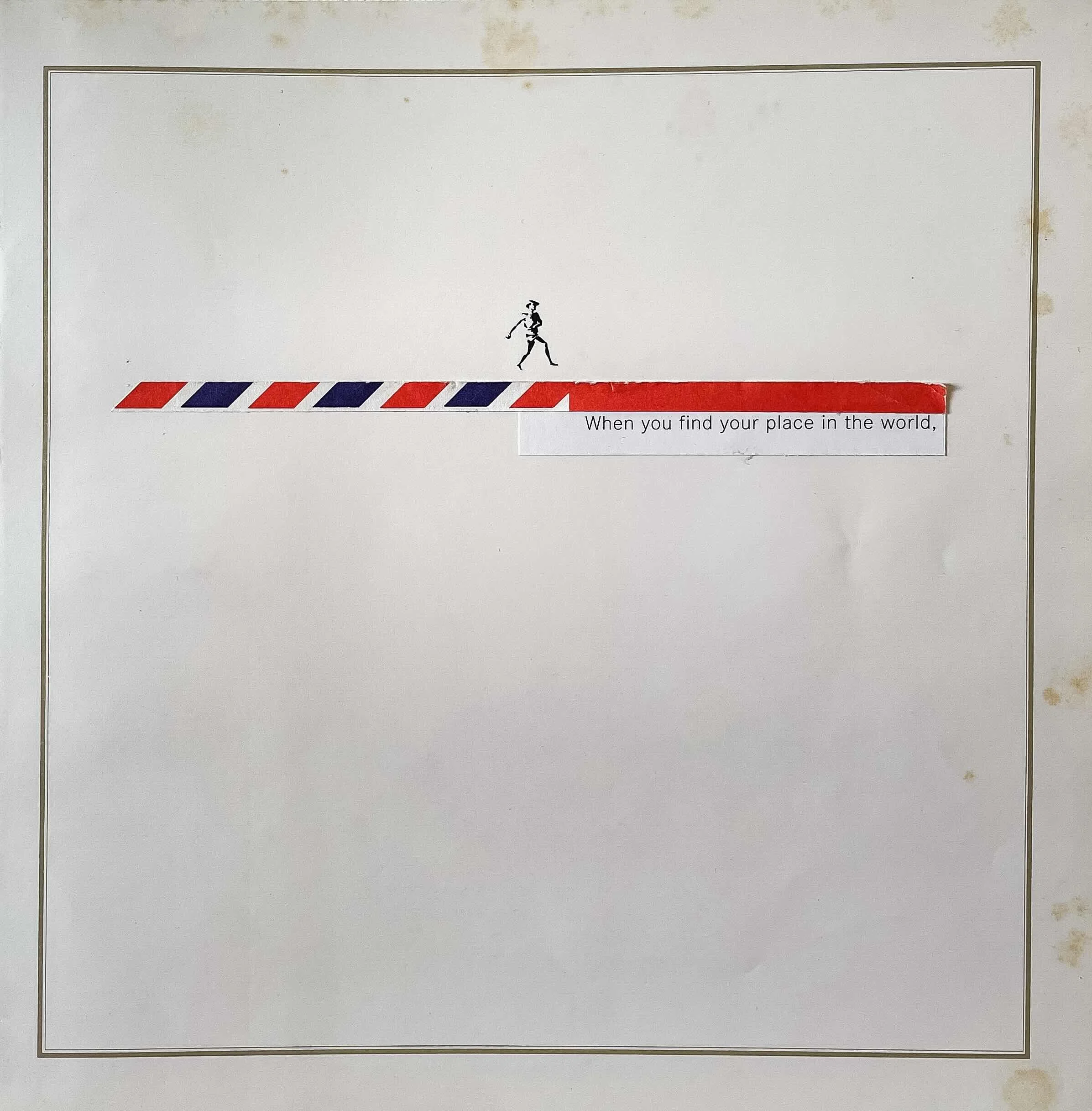 'When you find your place in the world'
Contemporary collage fine art print, edition of 5