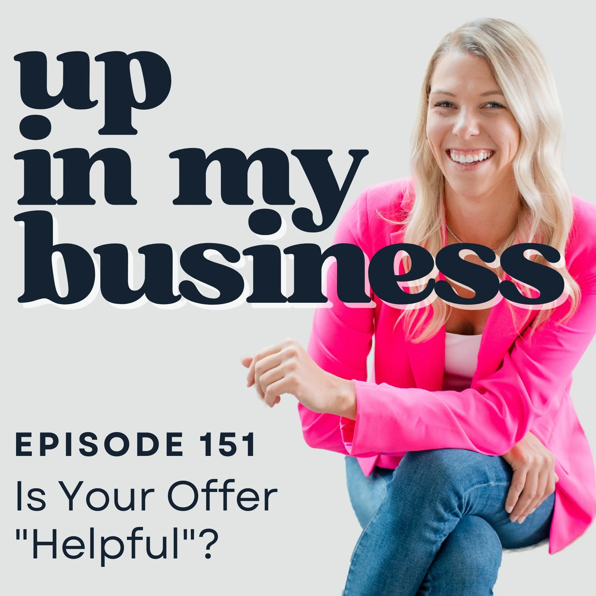 Episode 151: Is Your Offer "Helpful"?