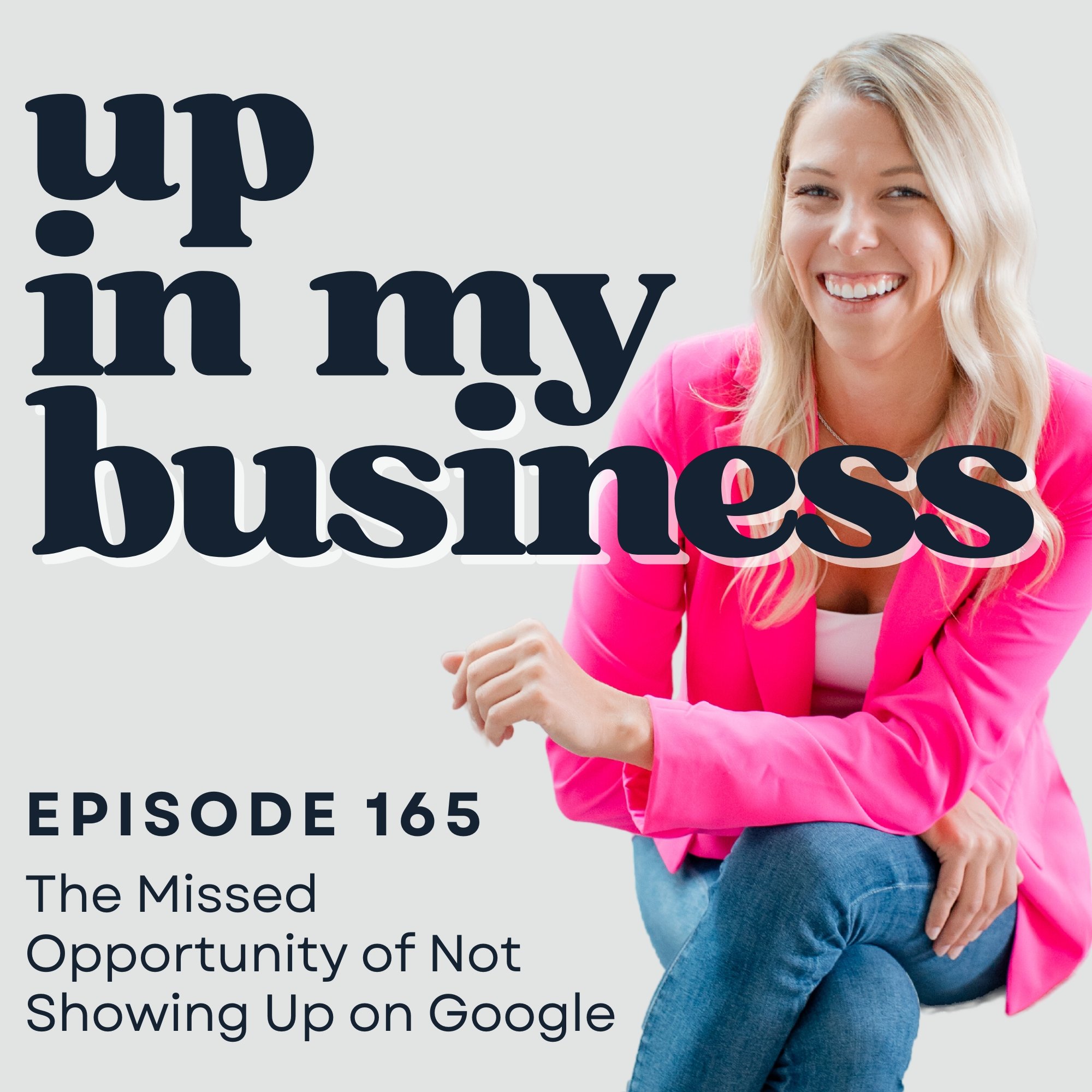 Episode 165: The Missed Opportunity of Not Showing Up on Google